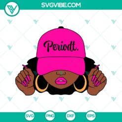 Juneteenth, SVG Files, Periodt Afro Woman Cap SVG Files, Melanin Girl SVG 18