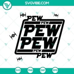 Movies, SVG Files, Pew Pew Pew Star Wars SVG Download, Force With You SVG 4