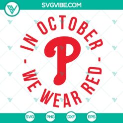 Baseball, Sports, SVG Files, Philadelphia Phillies P SVG Download, In October 2