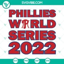 Baseball, Sports, SVG Files, Phillies World Series 2022 SVG Image, Phillies SVG 2