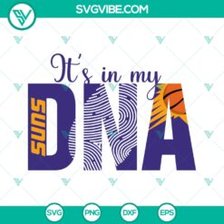 Basketball, Sports, SVG Files, Phoenix Suns SVG File, Itâ€™s In My DNA 2