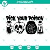 Disney villains themed Halloween SVG design featuring "Pick Your Poison" concept.
