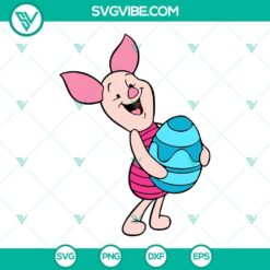 Disney, Easter, SVG Files, Piglet Holding Easter Egg SVG Images, Easter Pig 2