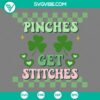 Pinches Get Stitches St Patrick’s Day SVG File with Irish Funny Quotes for PNG EPS DXF File, ideal for St. Paddy's Day crafting projects.