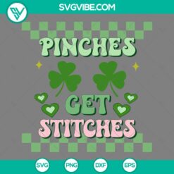 St Patrick's Day, SVG Files, Pinches Get Stitches St Patrick’s Day SVG File, 19