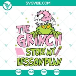 Christmas, SVG Files, Teacher, Pink Grinch Stole My Lesson Plan Svg, Grinch 17