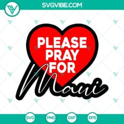 Please Pray For Maui SVG Images, Maui SVG File, Maui Fire SVG Files, Maui Strong