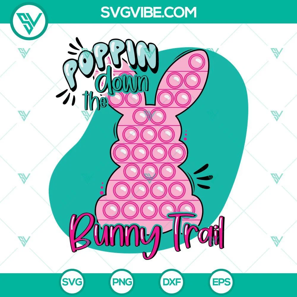 Easter, SVG Files, Poppin Down The Bunny Trail SVG Image, Easter Bunny Pop It 1