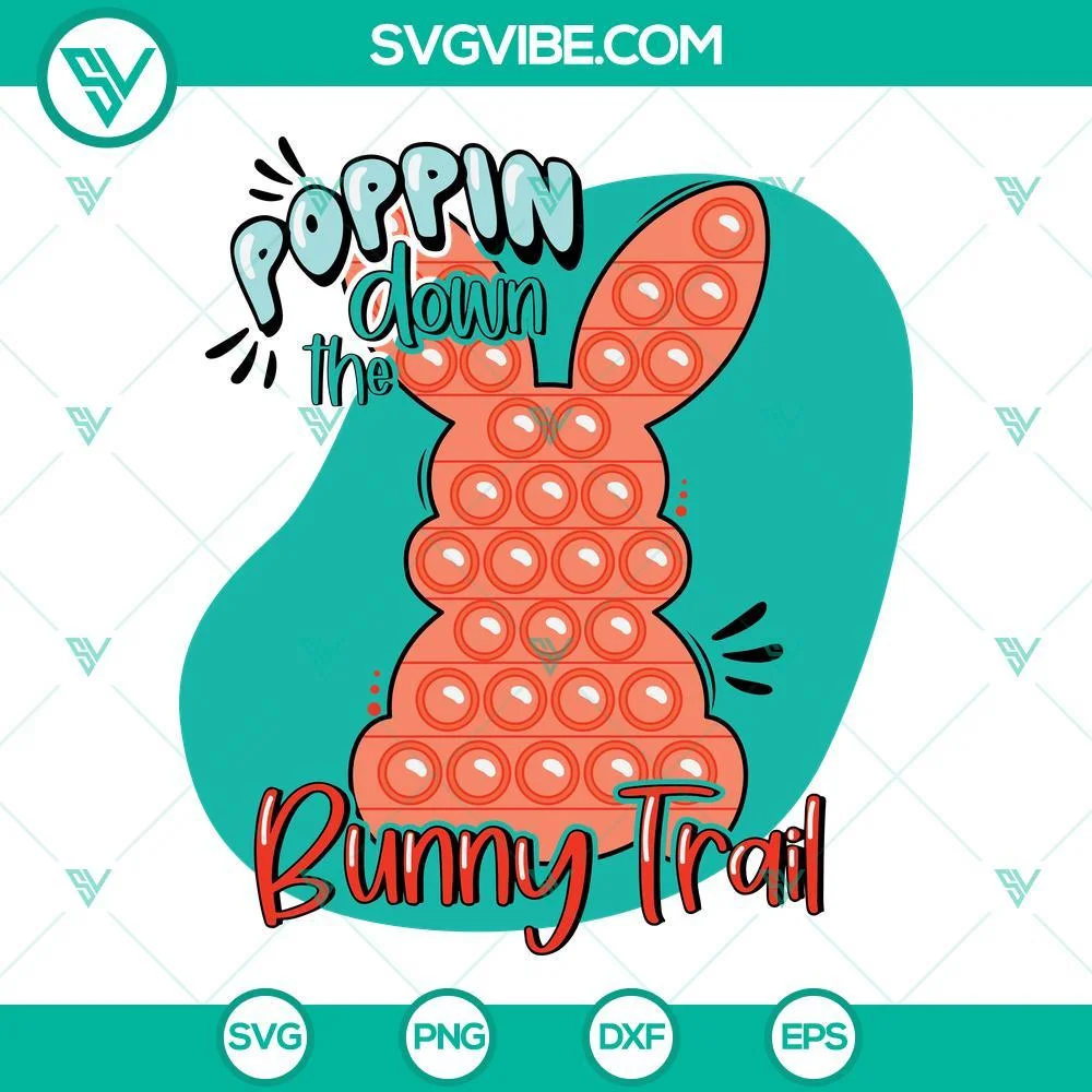 Easter, SVG Files, Poppin Down The Bunny Trail SVG Image, Easter Bunny Pop It 2