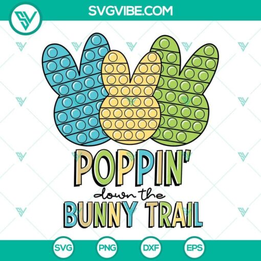 poppin down the bunny trail svg pop it bunny svg fidget toy lover svg pop it easter svg happy easter svg easter poppin svg 5 mockup