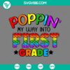 Colorful "Poppin My Way Into First Grade" digital SVG file for back to school, suitable for PNG, DXF, and EPS formats.