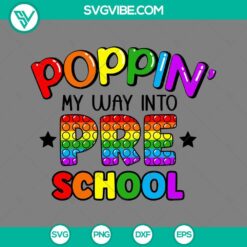 School, SVG Files, Poppin My Way Into Pre School SVG Images, Pre Back To School 2