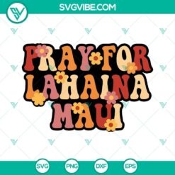 Pray For Lahaina Maui SVG File PNG DXF EPS Cut Files For Cricut