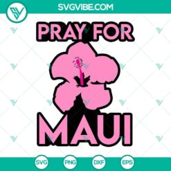 Pray For Maui SVG Image, Maui Hawaii SVG Image, Maui SVG File