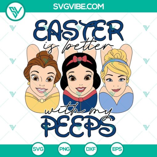 princess easter is better with my peeps svg easter bunny svg disney happy easter svg png dxf eps 4 mockup