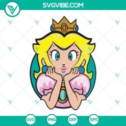 Princess Peach SVG Images, Super Mario Bros Movies Day SVG Files PNG DXF EPS