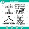 Pro Choice SVG bundle with uterus design and political statement "If I Wanted The Government In". Unique feminist digital download.
