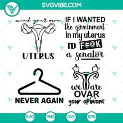 SVG Files, Trending, Pro Choice SVG Images Bundle, Uterus SVG File, If I Wanted 15