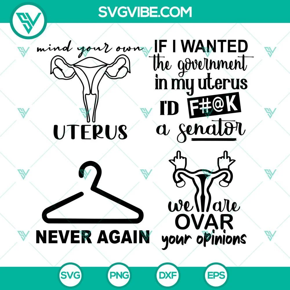 SVG Files, Trending, Pro Choice SVG Images Bundle, Uterus SVG File, If I Wanted 1