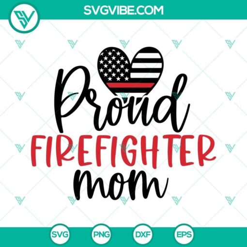 proud firefighter mom svg thin red line heart flag svg mother of fireman svg mothers day svg png dxf eps 5 mockup