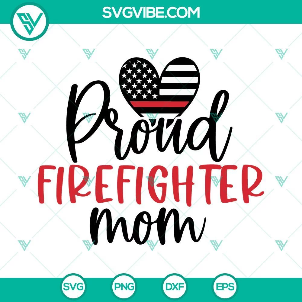 Mothers Day, SVG Files, Trending, Proud Firefighter Mom SVG File, Thin Red Line 1