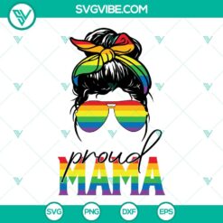 LGBT, SVG Files, Proud Mama LGBTQ Rainbow Messy Bun SVG Files PNG DXF EPS Files 2