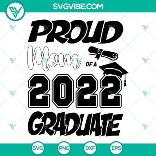 proud mom of a 2022 graduate svg png dxf eps cut files for cricut silhouette 8 mockup