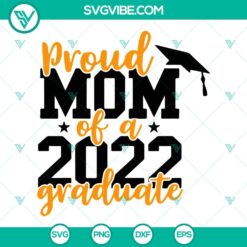 School, SVG Files, Proud Mom Of A 2022 Graduate SVG Download, Proud Graduate 2