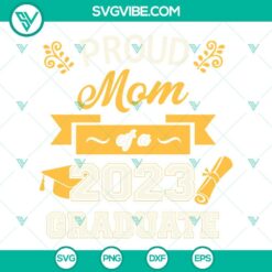 School, SVG Files, Proud Mom Of A 2023 Graduate SVG Image, Graduation SVG Files 2