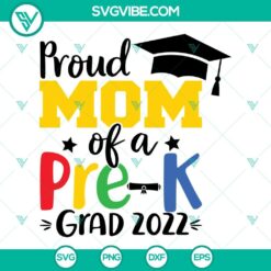 School, SVG Files, Proud mom of a Pre-K Grad 2022 SVG Image, Proud Mom Shirt 5