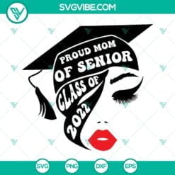 School, SVG Files, Proud Mom Of Senior Class Of 2022 SVG Images, Proud Mom of a 6