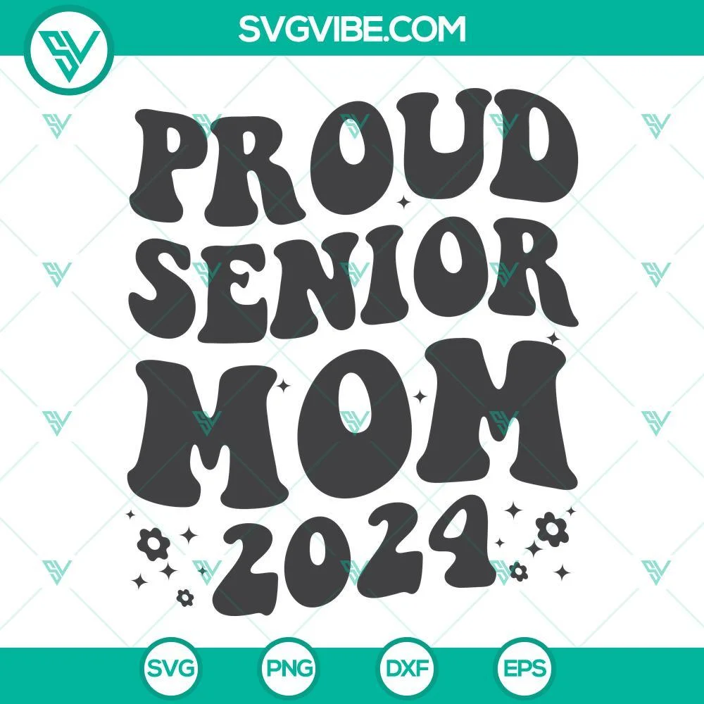 School, SVG Files, Proud Senior Mom 2024 SVG Images, Senior 2024 SVG Download, 1