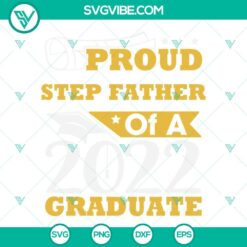 School, SVG Files, Proud Step father of a 2022 Graduate SVG Image, Class of 1