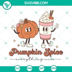 Pumpkin Spice Everything Nice SVG files and Pumpkin Spice Latte SVG file PNG for autumn crafts and projects.