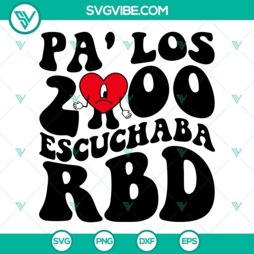 rebelde bad bunny svg bundle pa los 2000 escuchaba rbd svg bad bunny svg rbd tour svg png dxf eps 10 mockup