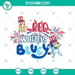 4th Of July, SVG Files, Red White And Bluey SVG File, Bluey And Bingo Dancing 2