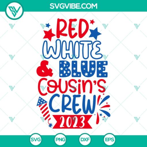 red white blue cousin s crew 2023 svg 4th of july 2023 svg png dxf eps cricut 4 mockup