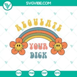 SVG Files, Trending, Regulate Your Dick Svg, Womens Rights Svg, Pro Choice Svg, 22