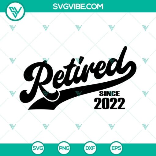 retired since 2022 svg retirement svg png dxf eps cricut 7 mockup