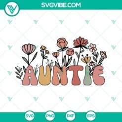 Retro Auntie Floral SVG with Wildflower Aunt design, ideal for Mother’s Day Gifts, floral SVG image for crafts and projects.