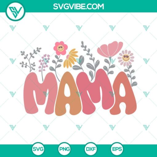 retro mama floral svg groovy mom svg boho wildflower svg happy mothers day svg png dxf eps files 3 mockup