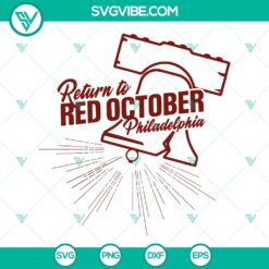 Sports, SVG Files, Return To Red October Philadelphia SVG Images, Take October 9