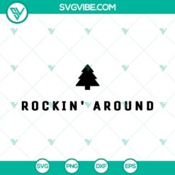 Rockin&rsquo; Around Christmas Tree SVG File PNG DXF EPS Cut Files