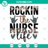 Rockin The Nurse Life Leopard SVG Files with Nursing Rock Hand design, Funny Nurse SVG, perfect for healthcare professionals.