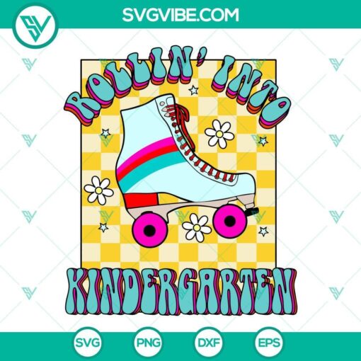 rollin into kindergarten svg preschool svg groovy roller skates svg back to school svg png dxf eps cut files 4 mockup