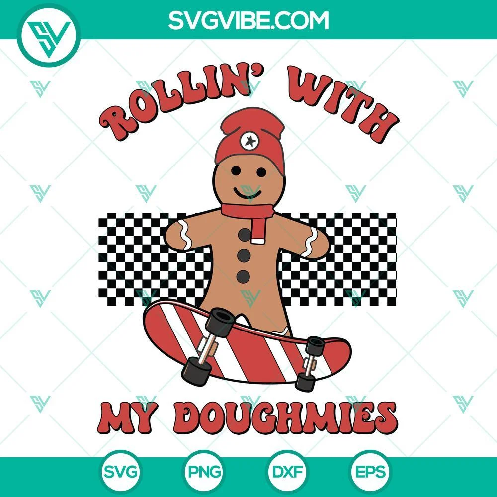 Christmas, SVG Files, Rollin With My Doughmies SVG File, Rollin With My 1