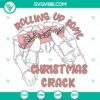 Christmas Crack SVG with skeleton hands rolling, fun holiday design, ideal for crafting projects.