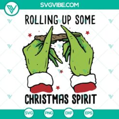 Rolling Up Some Christmas Spirit SVG with Grinch Hands design, funny and festive holiday clipart for crafts.