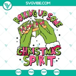 Rolling Up Some Christmas Spirit SVG Images, Pink Grinch Christmas SVG Download PNG Files