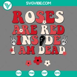 Skull, SVG Files, Valentine's Day, Roses Are Red Inside I’m Dead SVG File, 3